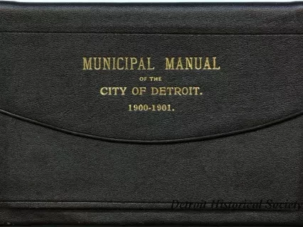 Booklet - Municipal Manual of the City of Detroit, 1900-1901.